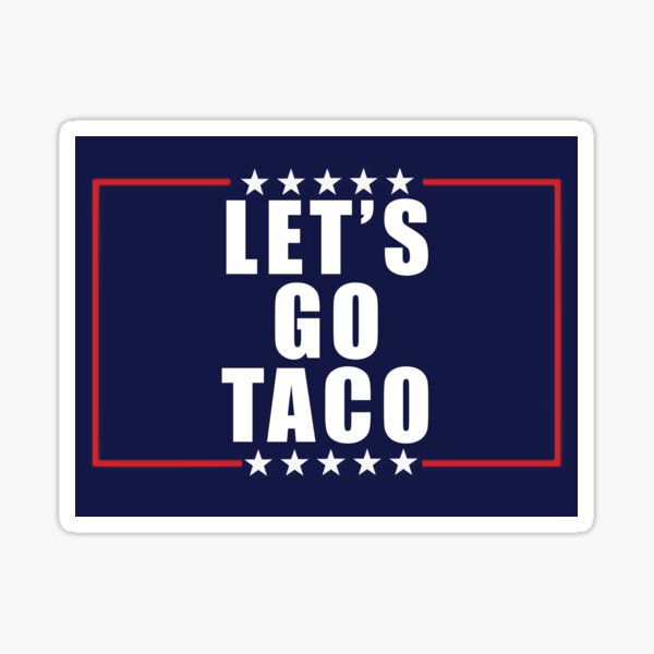 Item preview, Let's Go Taco designed and sold by ToyoTees.