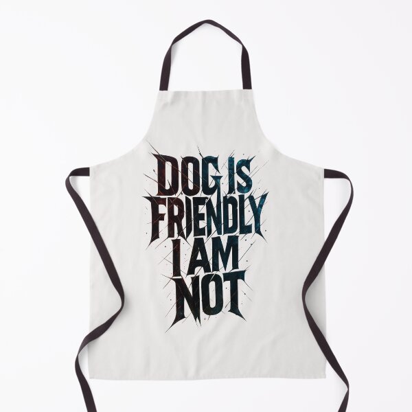 Item preview, Dog Is Friendly I Am Not - Dog Lady designed and sold by RANDOMNESS.