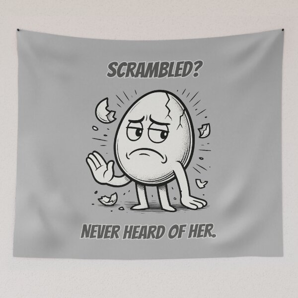 Item preview, Scrambled? Never heard of her. designed and sold by Don't Crack Art.