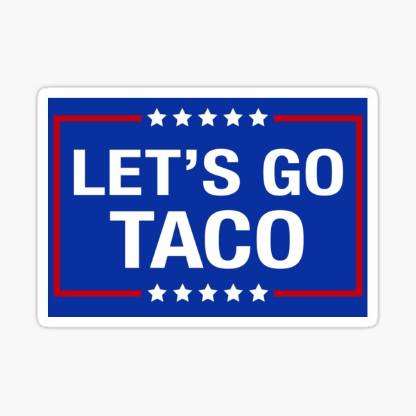 Artikel-Vorschau von Lass uns TACO gehen, designt und verkauft von notoriousitees.
