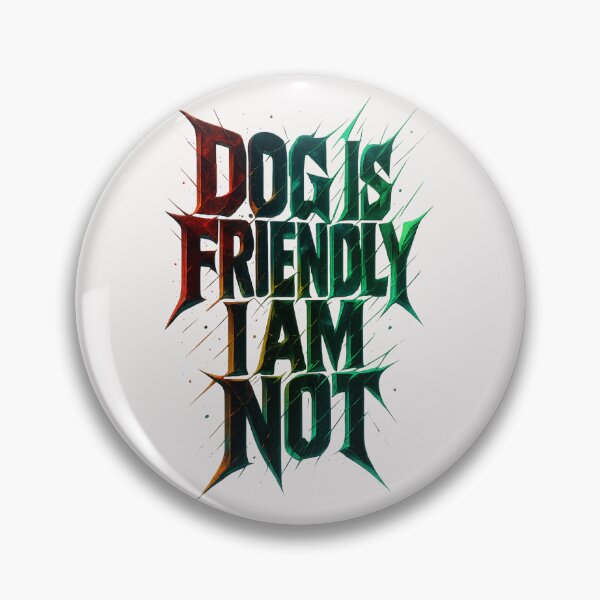 Item preview, Dog Is Friendly I Am Not - Dog Lady designed and sold by RANDOMNESS.