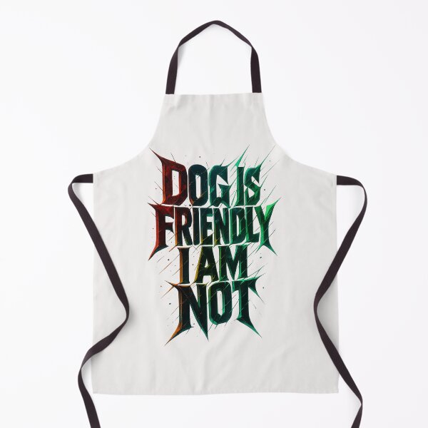 Item preview, Dog Is Friendly I Am Not - Dog Lady designed and sold by RANDOMNESS.