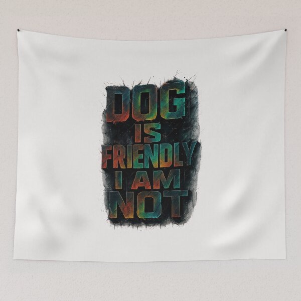 Item preview, Dog Is Friendly I Am Not - Dog Lady designed and sold by RANDOMNESS.