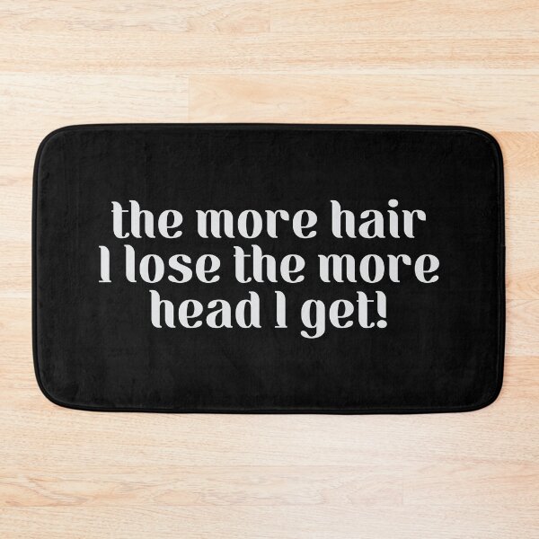 Item preview, The more hair I lose the more head I get - Funny Bald Gift  designed and sold by Scaryzz.
