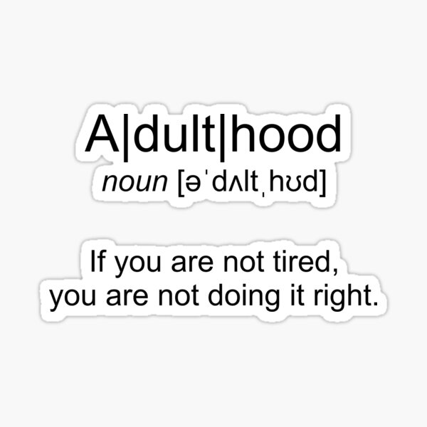 Definition Adulthood Sticker By Kailukask Redbubble