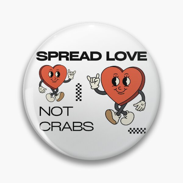 Item preview, Spread love not crabs.  designed and sold by NicMacTees.