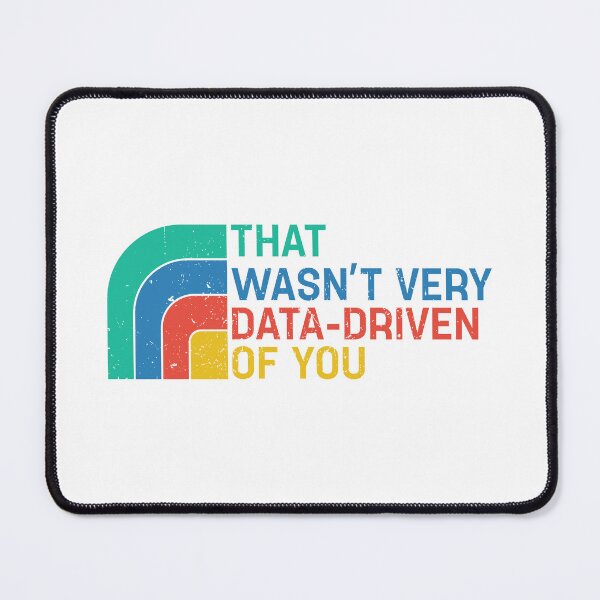 Item preview, That Wasn’t Very Data-driven Of You Retro - Data designed and sold by pretty4u.