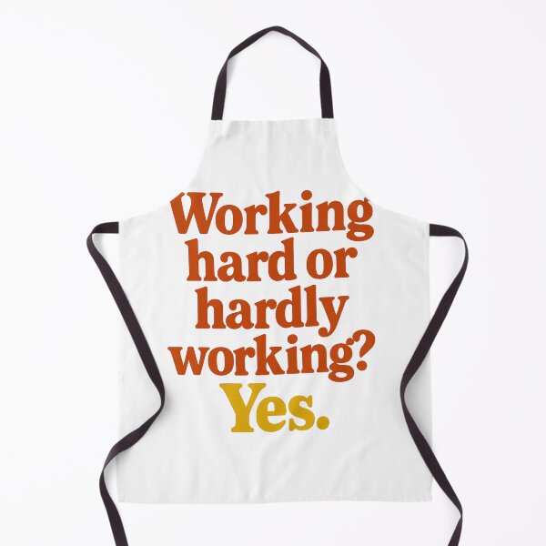 Item preview, Working Hard or Hardly Working? Yes. – Funny Work Life Balance Design designed and sold by TheCreativeVLT.