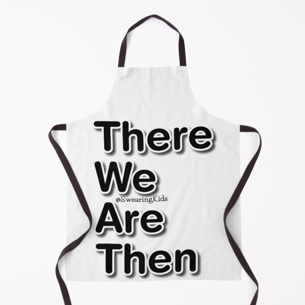 Item preview, There We Are Then designed and sold by SwearingKids.