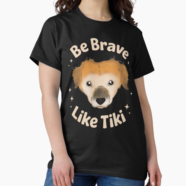 Item preview, be brave like tiki designed and sold by kawaiivsglitch.