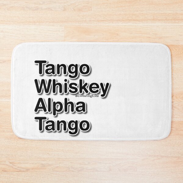 Item preview, Tango Whiskey Alpha Tango designed and sold by SwearingKids.