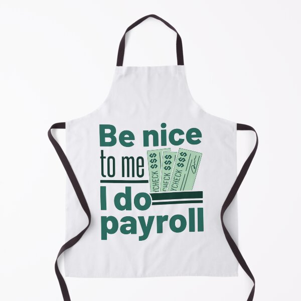 Item preview, Be Nice to Me I Do Payroll Funny Manager Clerk designed and sold by jaygo.