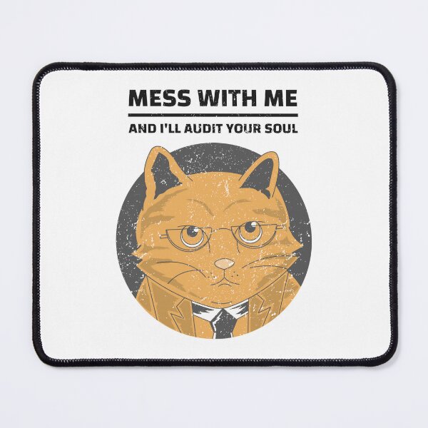 Item preview, Mess With Me And I’ll Audit Your Soul Angry Cat in Suit with Glasses designed and sold by The Sun Brings Light.
