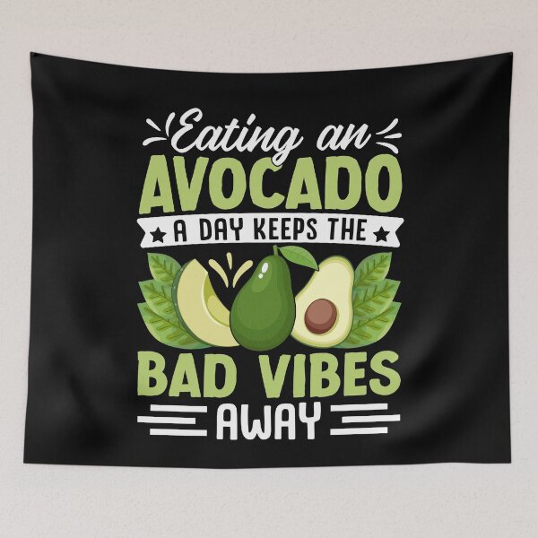 Item preview, Eating An Avocado A Day Keeps The Bad Vibes Away designed and sold by Faiza Styles.