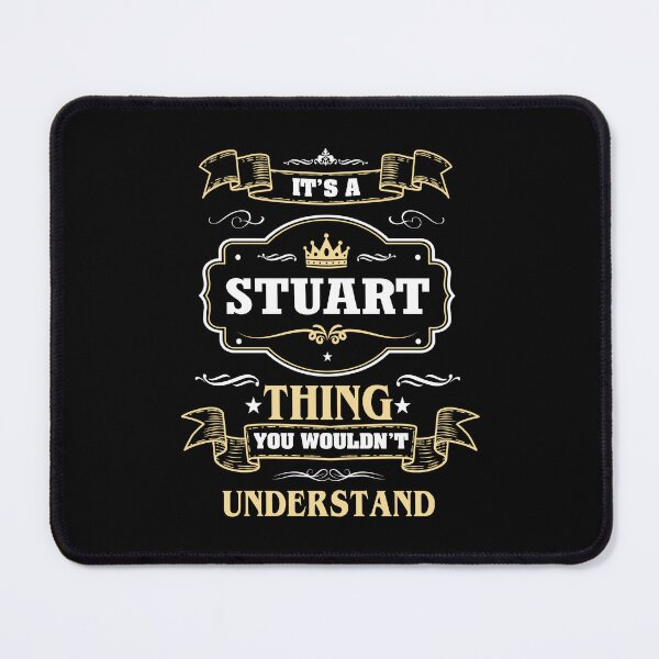 Item preview, It Is A Stuart Thing You Wouldn't Understand Stuart Name Shirt designed and sold by Opera-Dan.