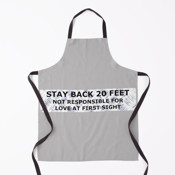 Item preview, Stay Back 20 Feet - Love at First Sight designed and sold by PhatDaddyG.