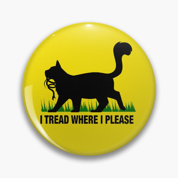 Item preview, I TREAD WHERE I PLEASE designed and sold by MistyFigs.