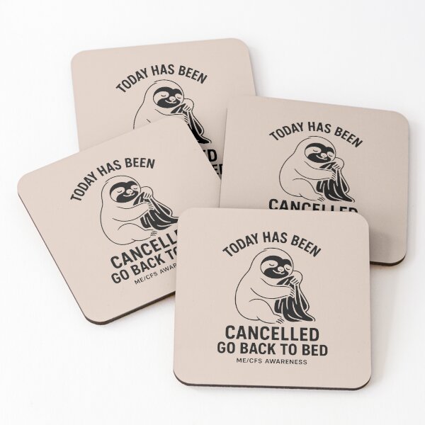 Item preview, ME/CFS CUTE SLOTH - TODAY HAS BEEN CANCELLED GO BACK TO BED - Black designed and sold by Darling DeDe.