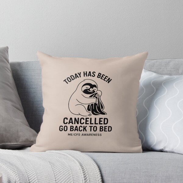 Item preview, ME/CFS CUTE SLOTH - TODAY HAS BEEN CANCELLED GO BACK TO BED - Black designed and sold by Darling DeDe.