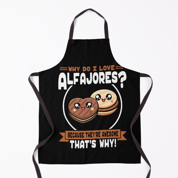 Item preview, Why Do I Love Alfajores? Because They're Awesome designed and sold by eternallygifted.