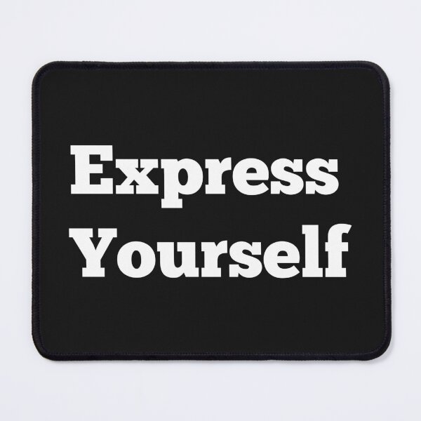 Item preview, Express Yourself designed and sold by binmaster3000.