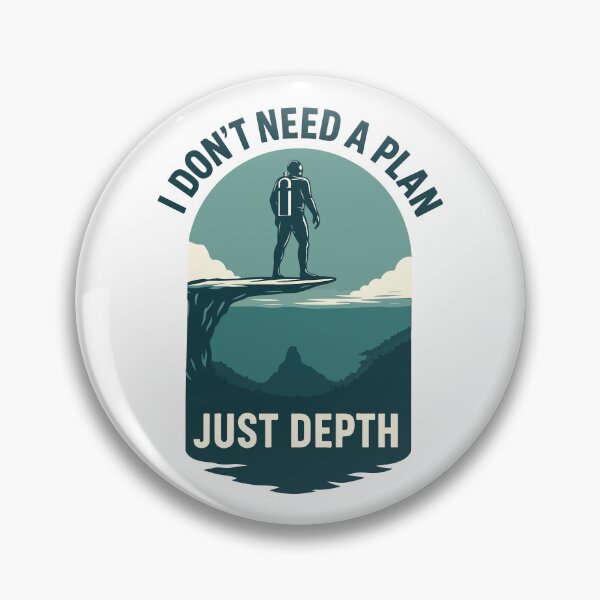 Item preview, Taucher Slogan I Don’t Need A Plan Just Depth designed and sold by LuminOrb.