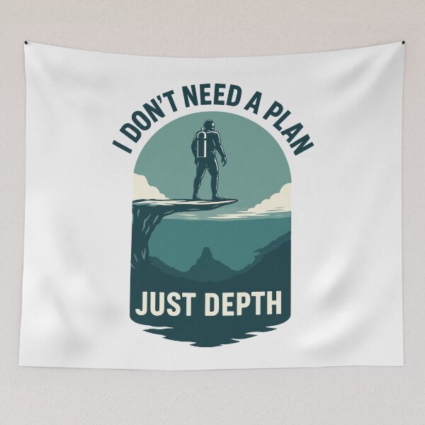 Artikelvorschau, Taucher Slogan I Don’t Need A Plan Just Depth entworfen und verkauft von LuminOrb.