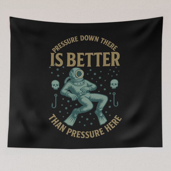 Item preview, Pressure Down There Is Better Than Pressure Here designed and sold by LuminOrb.