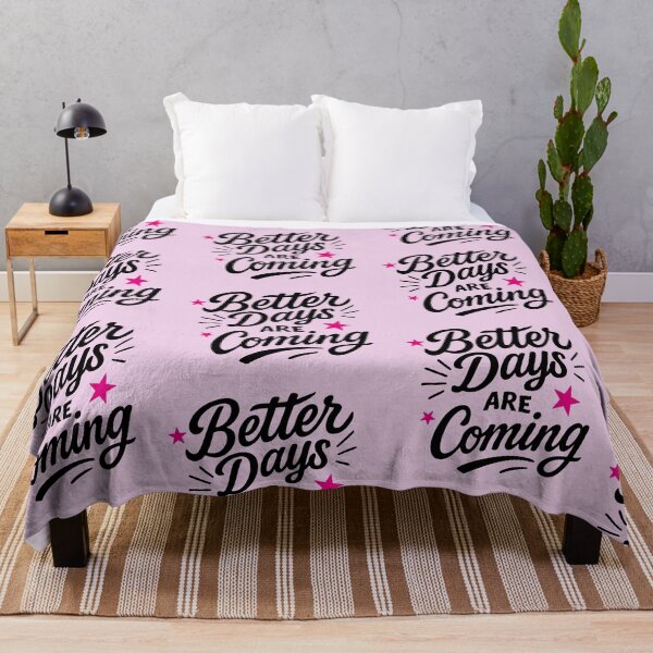 Item preview, Better Days Are Coming designed and sold by GinColorist.