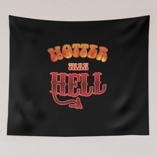 Item preview, Hotter Than Hell designed and sold by TomGiantDesigns.