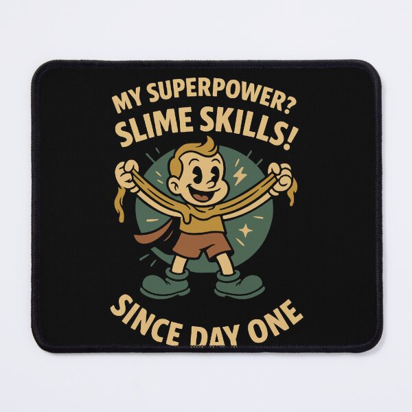 Item preview, Slime Skills Superpower Since Day One designed and sold by LuminOrb.