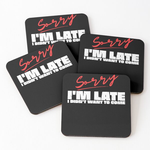 Item preview, Sorry I'm Late. I Didn't Want to Come designed and sold by MixedVibes Co..