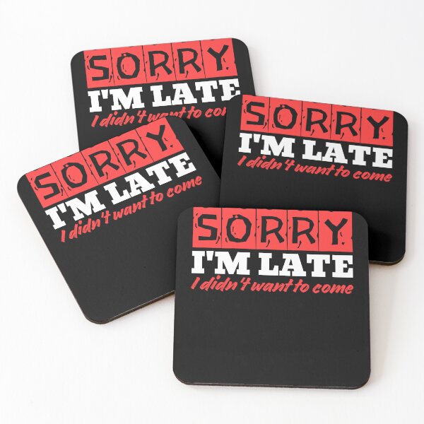 Item preview, Sorry I'm Late. I Didn't Want to Come designed and sold by MixedVibes Co..