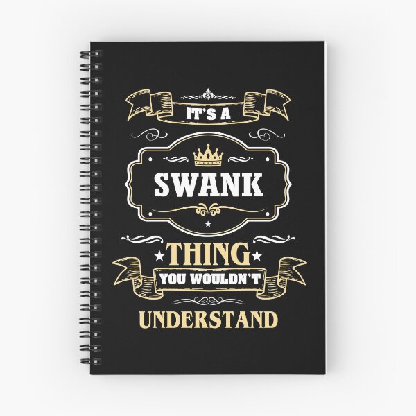 Item preview, It Is A Swank Thing You Wouldn't Understand Swank Name Shirt designed and sold by Opera-Dan.