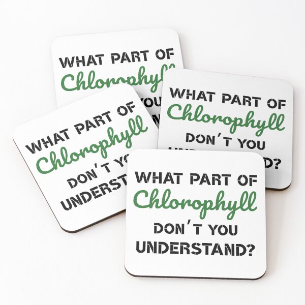 Item preview, What part of chlorophyll don’t you understand? black&green font designed and sold by MySciPic.