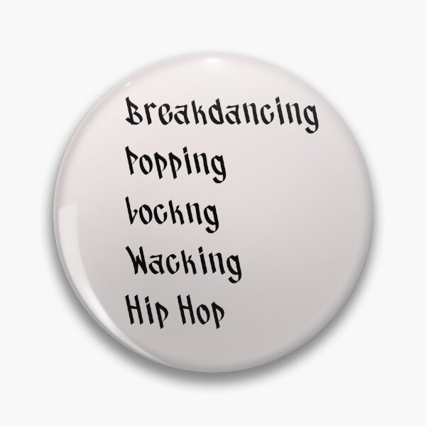 Item preview, Breancing, Popping, Locking, Wacking, Hip Hop designed and sold by binmaster3000.