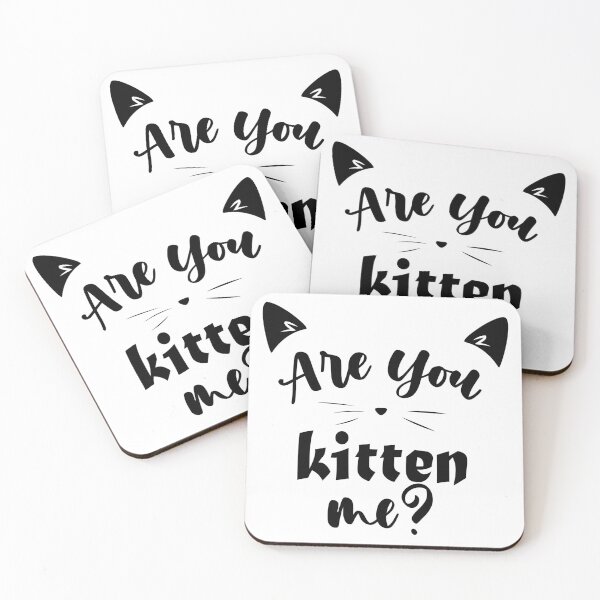 Item preview, Are You Kitten Me? designed and sold by Jazzzling.