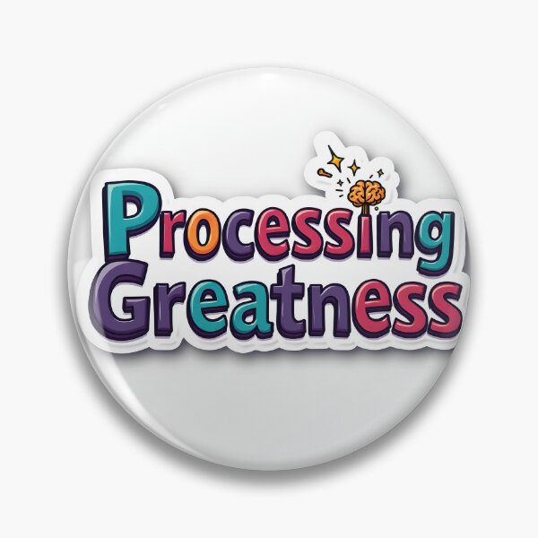 Item preview, Processing Greatness – Thinking Icons Pin Button designed and sold by Thinking Icons.
