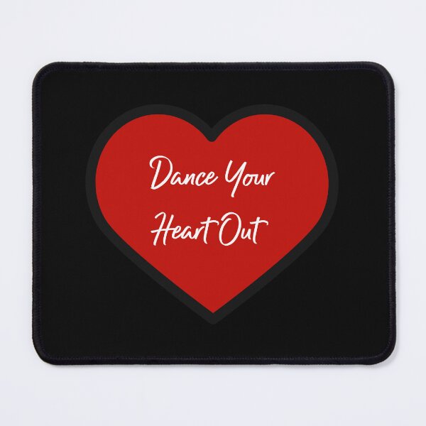 Item preview,  Dance Your Heart Out designed and sold by binmaster3000.