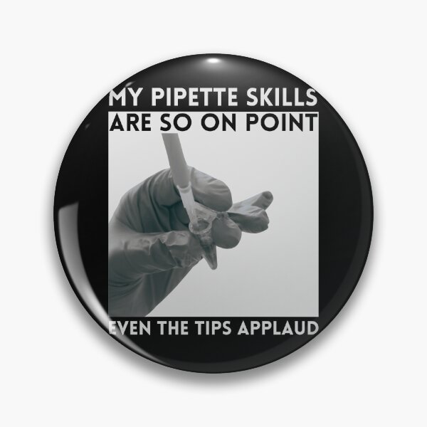 Item preview, My pipette skills are on point. Lab pun designed and sold by MySciPic.