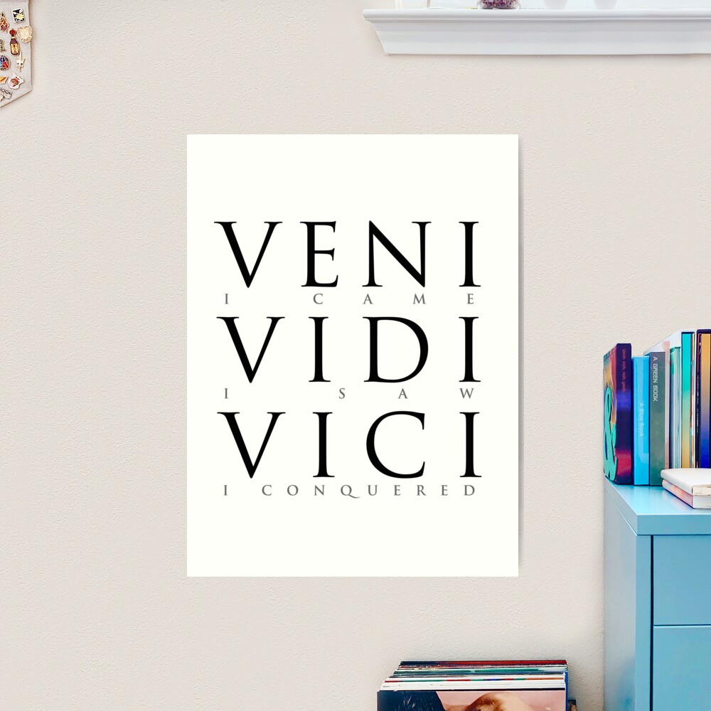 Veni Vidi Vici (I Came I Saw I Conquered) | Art Board Print