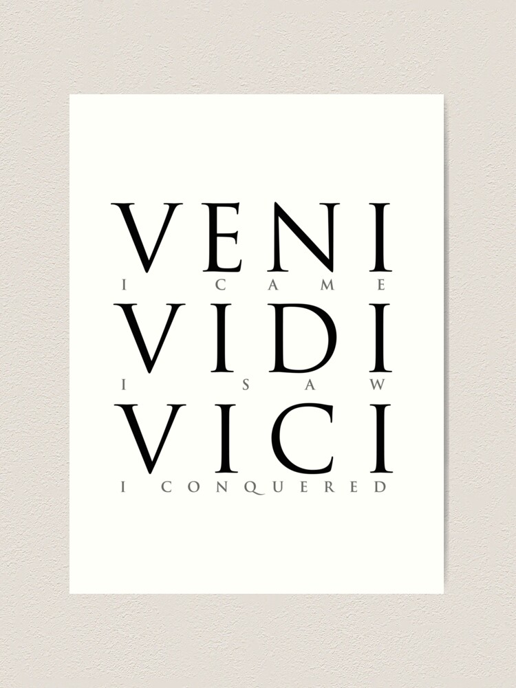 VENI VIDI VICI ROMAN EMPIRE | Photographic Print