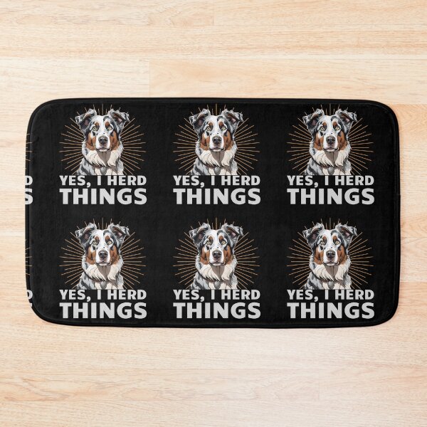 Item preview, Yes, I herd things. Australian shepherd portrait designed and sold by MySciPic.