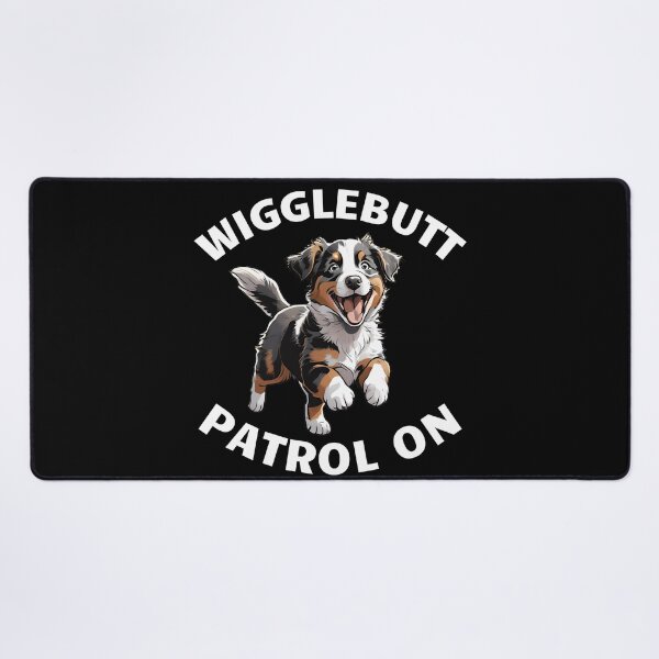 Item preview, Wigglebutt Patrol On. Australian shepherd puppy designed and sold by MySciPic.