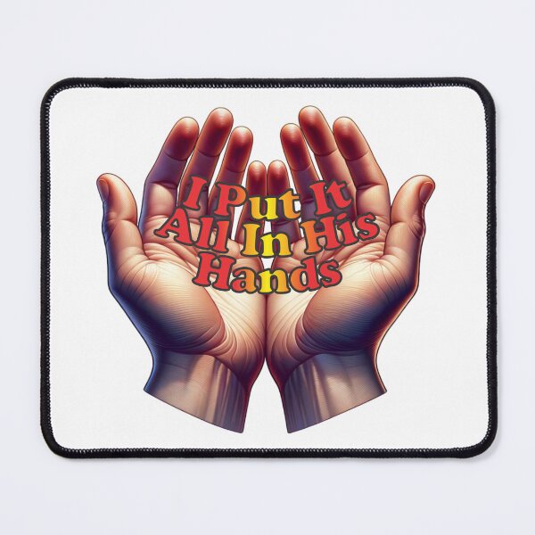 Item preview, I Put It All In His Hands designed and sold by S4G Tees.