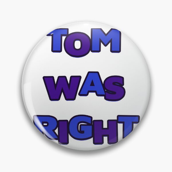 Item preview, TOM WAS RIGHT – Bold Statement Design | Mystery & Truth Graphic designed and sold by azersan.