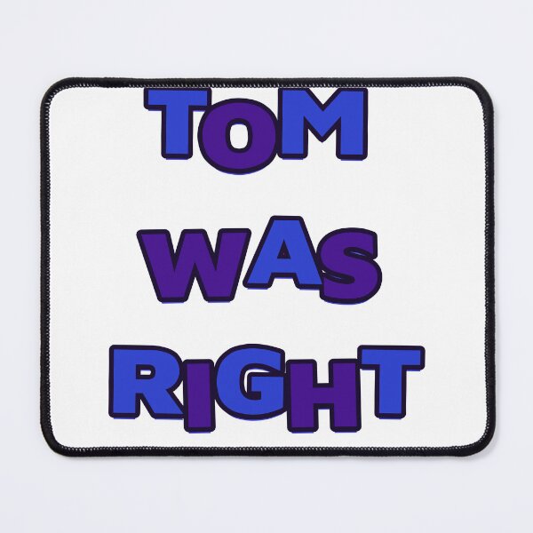 Item preview, TOM WAS RIGHT – Bold Statement Design | Mystery & Truth Graphic designed and sold by azersan.