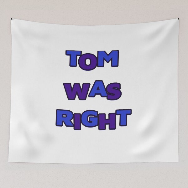 Item preview, TOM WAS RIGHT – Bold Statement Design | Mystery & Truth Graphic designed and sold by azersan.