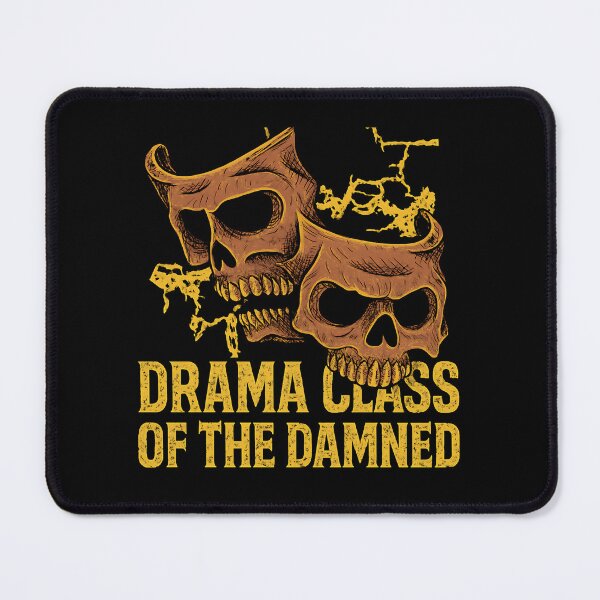 Item preview, Drama Class of the Damned designed and sold by IndieQuill .