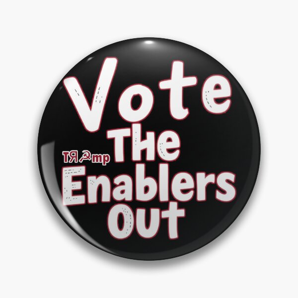 Item preview, Vote The Enablers Out designed and sold by SiggyZiggy.